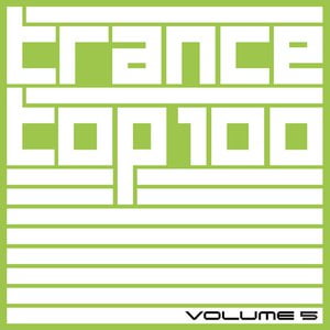 Trance Top 100, Vol. 5 Trance Top 100, Vol. 5