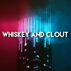 Whiskey and Clout
