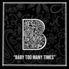 Baby Too Many Times