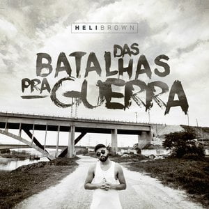 Das Batalhas pra Guerra