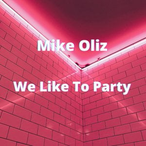 We Like To Party