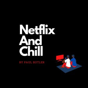 Netflix And Chill