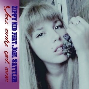 You Only Get One (feat. Joel Sattler)
