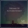 Dreams Of Autumn Kismet