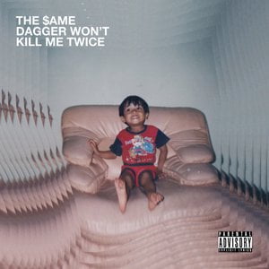 THE $AME DAGGER WON'T KILL ME TWICE