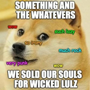 We Sold Our Souls For Wicked Lulz