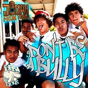 Don't Be a Bully (Music from the TV Series "Jonah from Tonga")