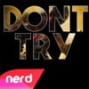 Don't Try