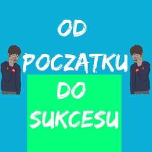 Od początku do sukcesu