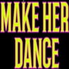 Make Her Dance