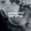 Hip Hop Hits: Best Of 10s