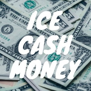 Ice, Cash, Money