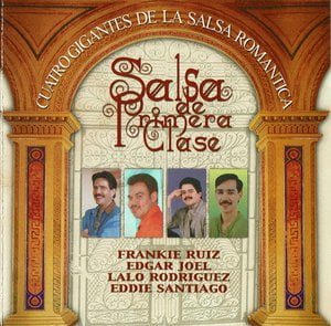 Salsa De Primera Clase -Cuatro Gigantes De La Salsa Romantica