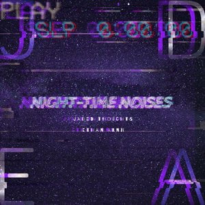 NIGHT-TIME NOISES