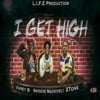 I Get High