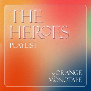 The Heroes Playlist