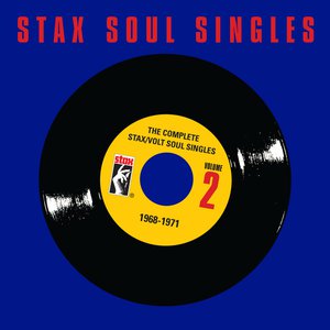 The Complete Stax / Volt Soul Singles, Vol. 2: 1968-1971 The Complete Stax / Volt Soul Singles, Vol. 2: 1968-1971