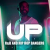 Up - R&B and Hip Hop Bangers