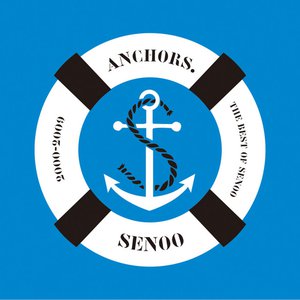 Anchors. The Best of Senoo 2000-2009