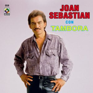 Joan Sebastian con Tambora