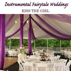 Instrumental Fairytale Weddings: Kiss the Girl