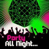 Party All Night