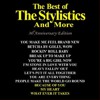 The Best Of The Stylistics and More 30th Anniversary Edition