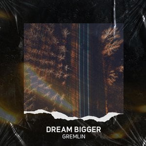 Dream Bigger
