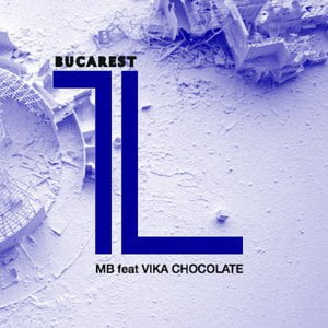 Bucarest (feat. Vika Chocolate)