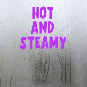 Hot and Steamy