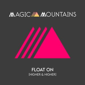 Float On (Higher & Higher)