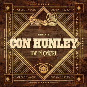 Church Street Station Presents: Con Hunley (Live In Concert)