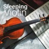 Sleeping Violin - Relaxing Sleep Music