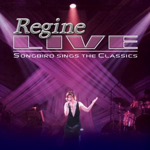 Regine Live Songbird Sings the Classics
