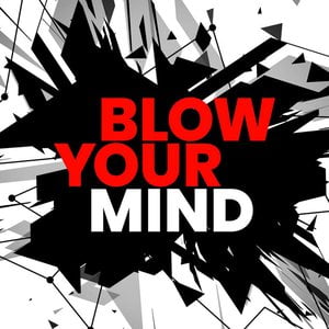 Blow Your Mind