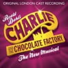 Charlie And The Chocolate Factory (Original London Cast Recording)