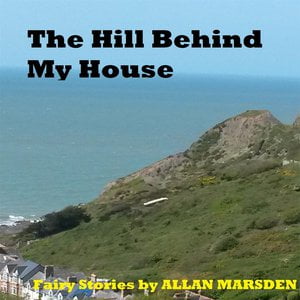 The Hill Behind My House