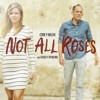 Not All Roses