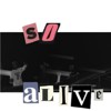 So Alive!