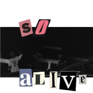 So Alive!
