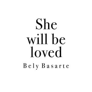 She Will Be Loved