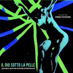 Il Dio sotto la pelle - God Under the Skin (Original Motion Picture Soundtrack)