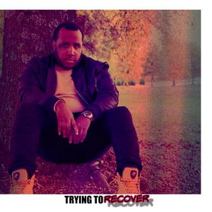 Trying to Recover (Deluxe)