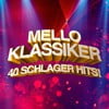 Melloklassiker: 40 Schlagerhits!
