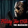 Friday the 13th (The Massacre)