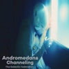 Andromedans Channeling
