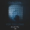 For Too Long