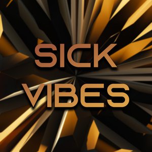 Sick Vibes