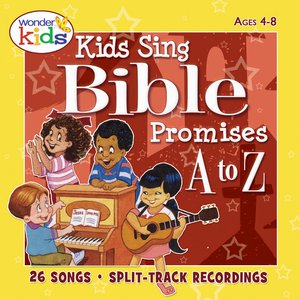 Kids Sing Bible Promises A to Z