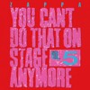 You Can't Do That On Stage Anymore, Vol. 5